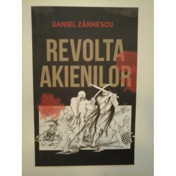 REVOLTA AKIENILOR - DANIEL ZARNESCU